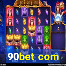 90bet com